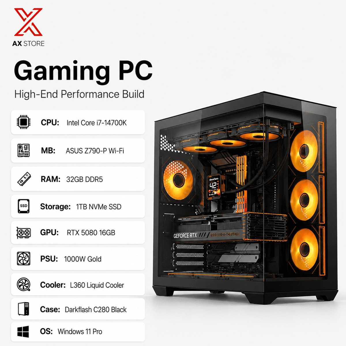 Intel Core i7-14700K – RTX 5080 16GB – 32GB DDR5 RAM – 1TB NVMe SSD – ASUS Z790-P Wi-Fi Motherboard – 1000W Gold PSU – L360 Liquid Cooler – Darkflash C280 Black Case – Windows 11 Pro